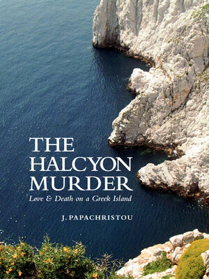 cover image of The Halcyon Murder: Love & Death on a Greek Island